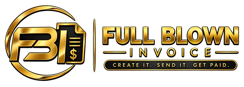 Full Blown Invoice - Create it. Send it. Get paid.
